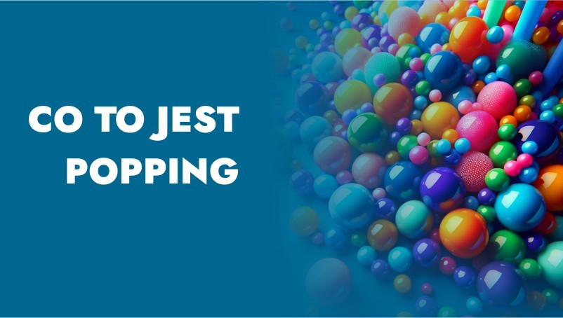 Poznajmy Popping Boba